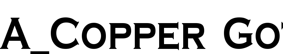 A_Copper Goth Caps Bold Yazı tipi ücretsiz indir